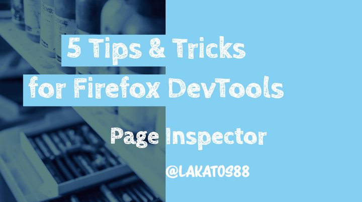 5 Tips and Tricks for Firefox DevTools - Page Inspector
