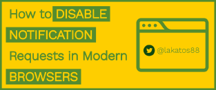 How to Disable Notification Requests in Modern Browsers